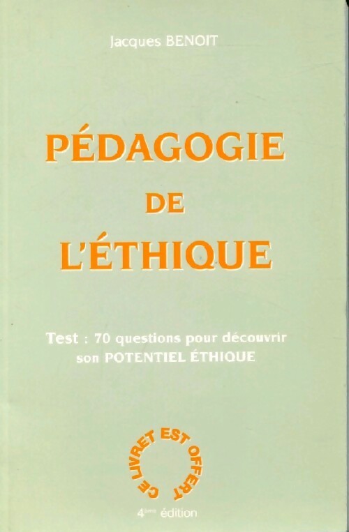 Livrenpoche : Pédagogie de l'éthique - Jacques Benoit - Livre