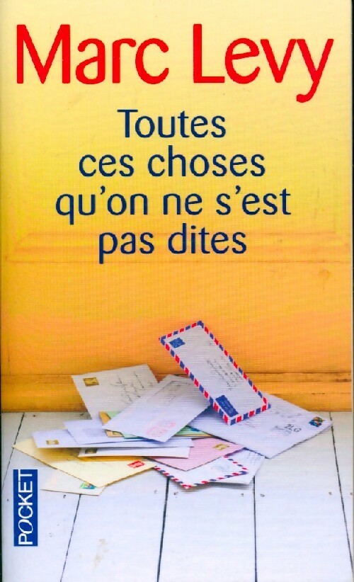 Livrenpoche : Toutes ces choses qu'on ne s'est pas dites - Marc Levy - Livre