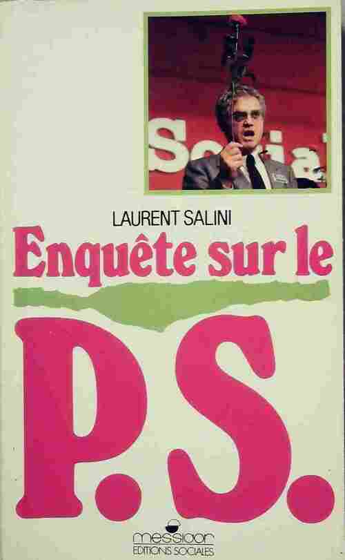 Livrenpoche : Enquète sur le parti socialiste - Laurent Salini - Livre