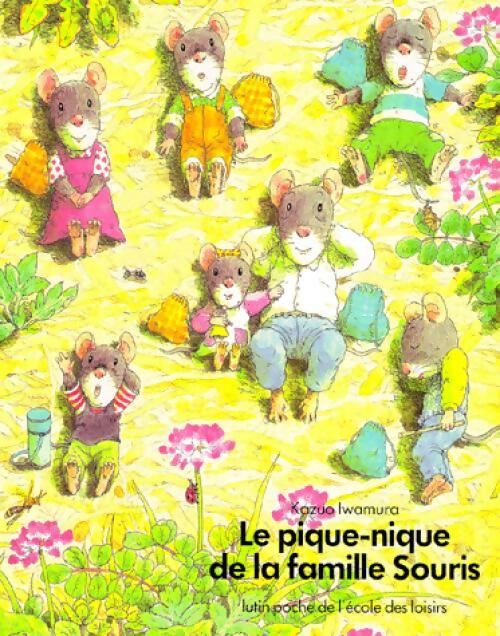 Livrenpoche : Le pique-nique de la famille Souris - Kazuo Iwamura - Livre