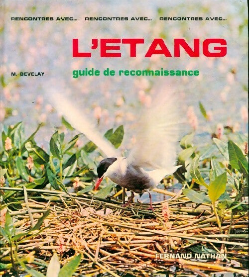 Livrenpoche : L'étang. Guide de reconnaissance - Michel Develay - Livre
