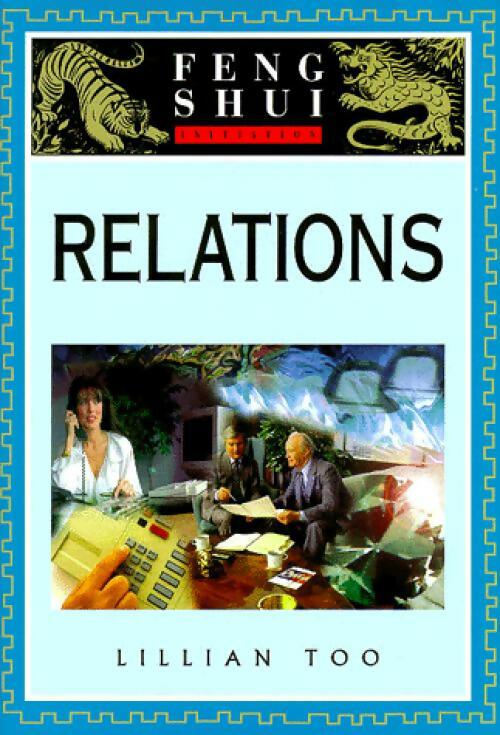 Relations - Lillian Too -  Feng Shui - Livre