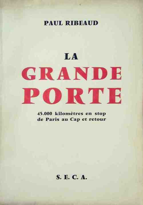 Livrenpoche : La grande porte - Paul Ribeaud - Livre