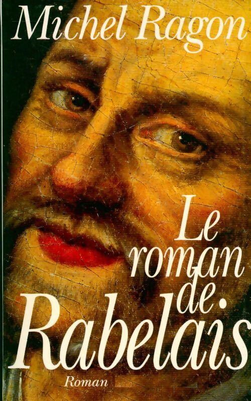 Le roman de Rabelais - Michel Ragon -  Le Grand Livre du Mois GF - Livre