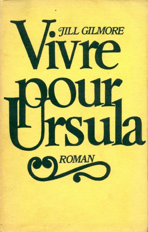 Livrenpoche : Vivre pour Ursula - Jill Gilmore - Livre