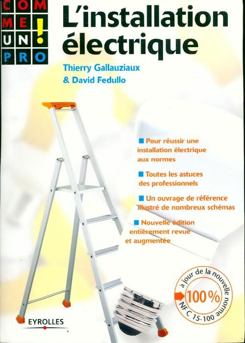 Livrenpoche : L'installation électrique comme un pro ! - Thierry Gallauziaux - Livre
