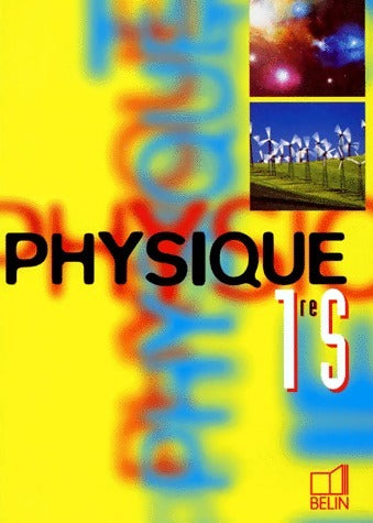 Livrenpoche : Physique 1ère S - Collectif - Livre