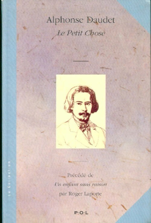Livrenpoche : Le petit chose / Un enfant sans raison - Alphonse Daudet - Livre