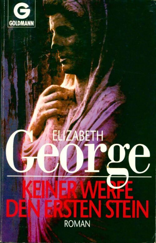 Keiner werfe den ersten Stein - Elizabeth George -  Goldmann - Livre