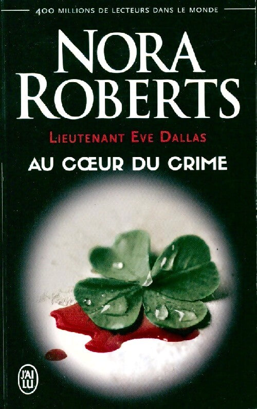 Livrenpoche : Lieutenant Eve Dallas Tome VI : Au coeur du crime - Nora Roberts - Livre