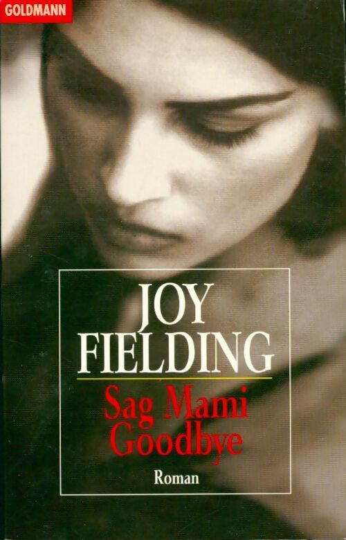 Livrenpoche : Sag mami goodbye - Joy Fielding - Livre