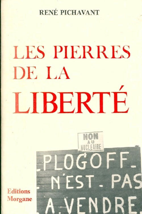 Livrenpoche : Les pierres de la liberté - René Pichavant - Livre