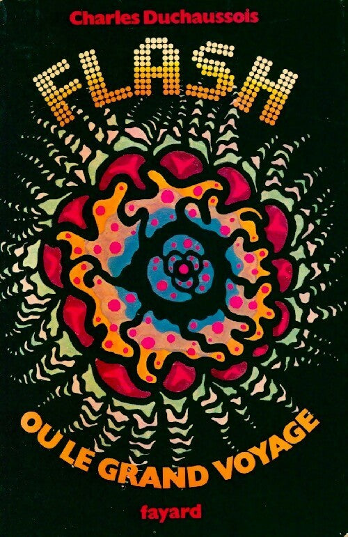 Livrenpoche : Flash ou le grand voyage - Charles Duchaussois - Livre