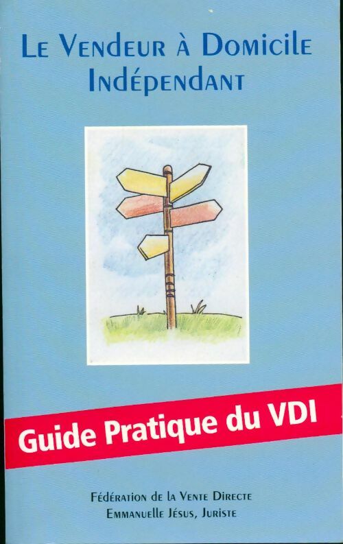 Livrenpoche : Le vendeur à domicile indépendant (guide pratique du vdi) - Collectif - Livre