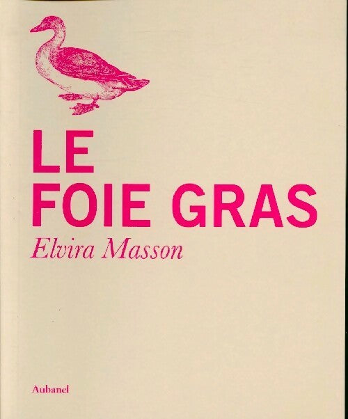 Livrenpoche : Le foie gras - Elvira Masson - Livre