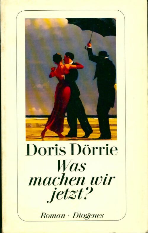 Livrenpoche : Was machen wir jetzt ? - Doris Dörrie - Livre
