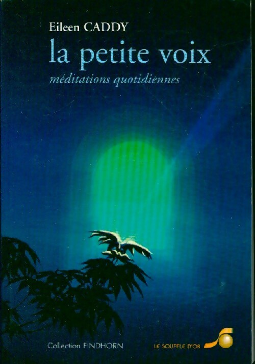Livrenpoche : La petite voix, méditations quotidiennes - Eileen Caddy - Livre