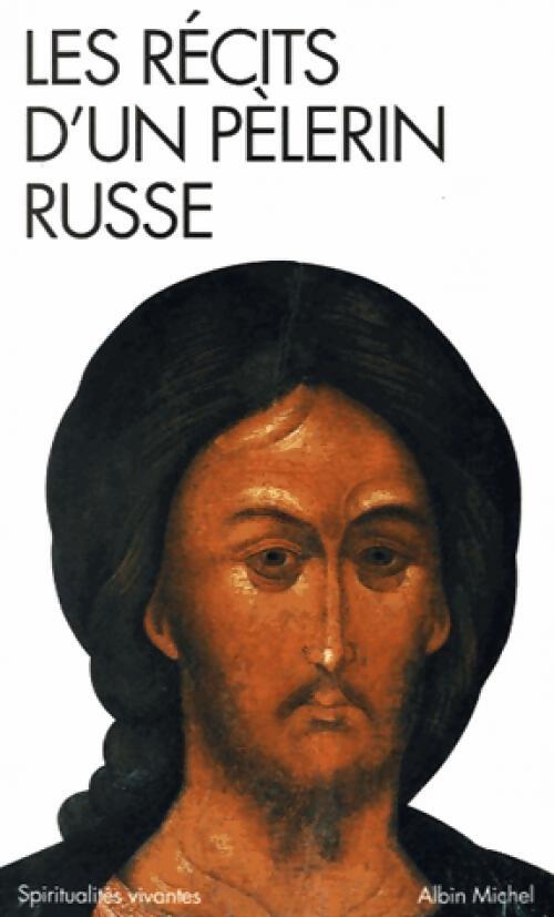 Les récits d'un pèlerin russe - Anonyme - Livre