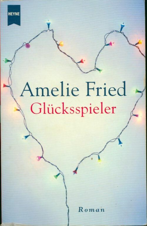 Livrenpoche : Glücksspieler - Amelie Fried - Livre
