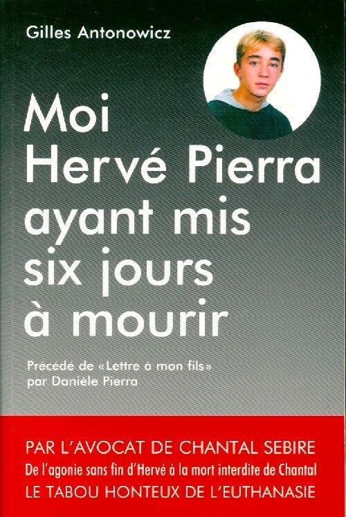 Moi, Hervé Pierra, ayant mis six jours à mourir - Gilles Antonowicz -  Noyelles GF - Livre