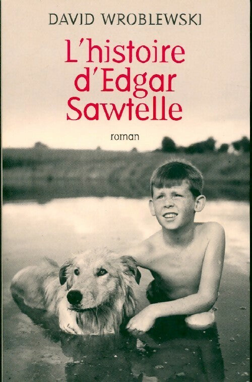 Livrenpoche : L'histoire d'Edgar Sawtelle - David Wroblewski - Livre