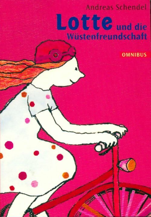Livrenpoche : Lotte und die wüstenfreundschaft - Andreas Schendel - Livre