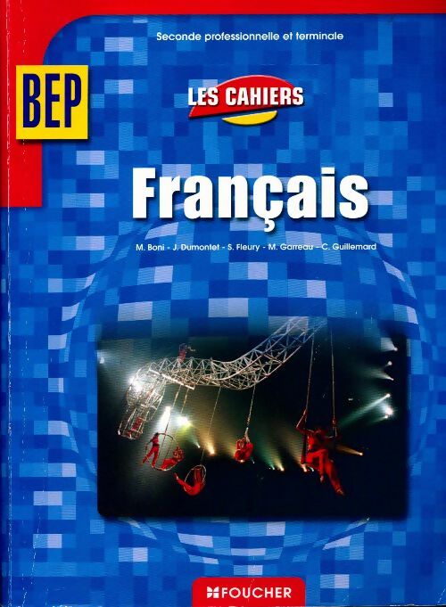 Français BEP - M. Boni -  Les cahiers - Livre