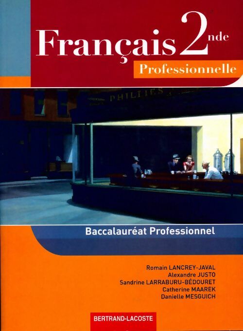 Français Seconde professionnelle - Romain Lancrey-Javal -  Lacoste GF - Livre