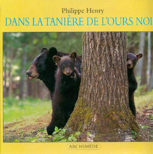 Livrenpoche : Dans la tanière de l'ours noir - Philippe Henry - Livre