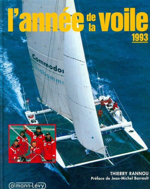 L'année de la voile 1993 - Thierry Rannou -  Les années du... - Livre