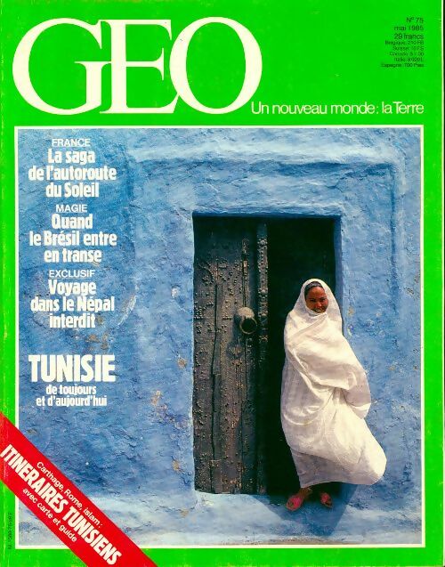 Livrenpoche : Géo n°75 : Tunisie de toujours et d'aujourd'hui / La saga de l'autoroute du soleil / ... - Collectif - Livre
