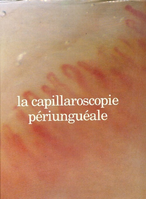 Livrenpoche : La capillaroscopie périunguéale - P. Carpentier - Livre