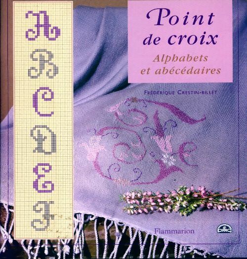 Livrenpoche : Points de croix. Alphabets et abécédaires - Frédérique Crestin-Billet - Livre