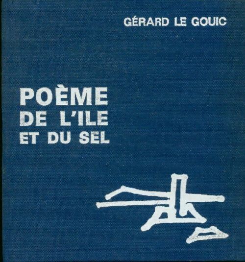 Livrenpoche : Poème de l'île et du sel - Gérard Le Gouic; Eve Lerner Trans. - Livre
