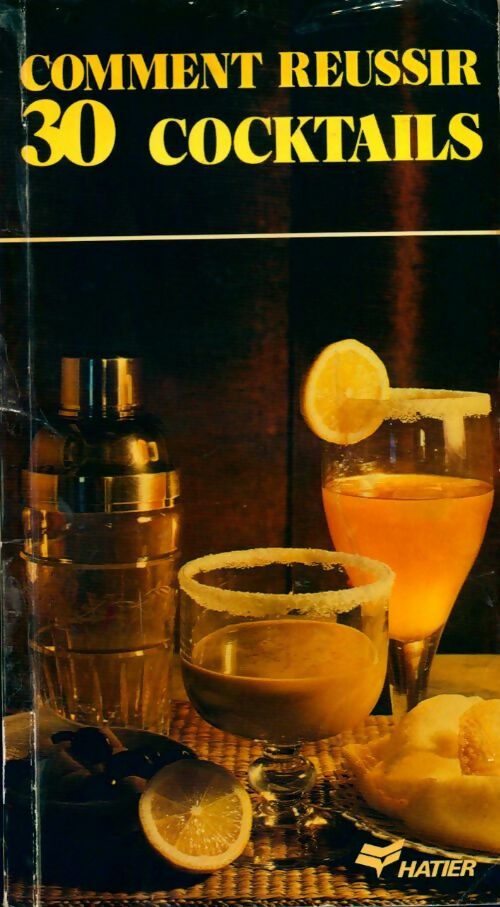 Livrenpoche : Comment réussir 30 cocktails - Collectif - Livre