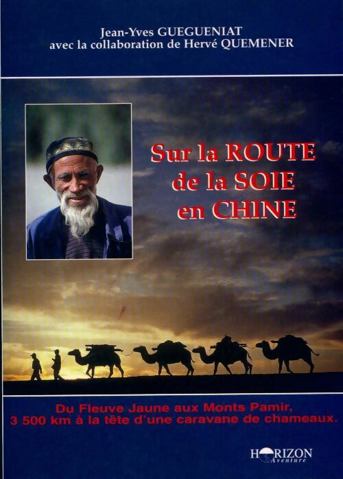 Livrenpoche : Sur la route de la soie en Chine - Jean-Yves Guegueniat - Livre