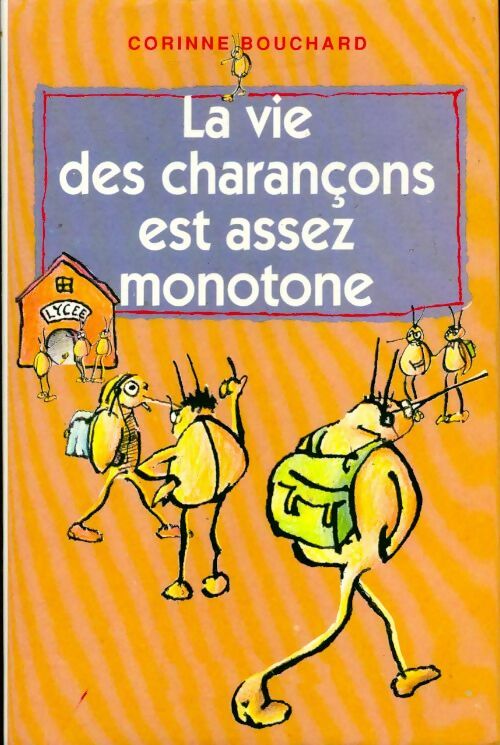 Livrenpoche : La vie des charançons est assez monotone - Corinne Bouchard - Livre