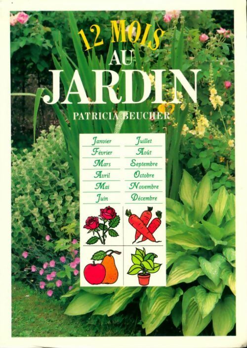 Livrenpoche : 12 mois au jardin - Patricia Beucher - Livre