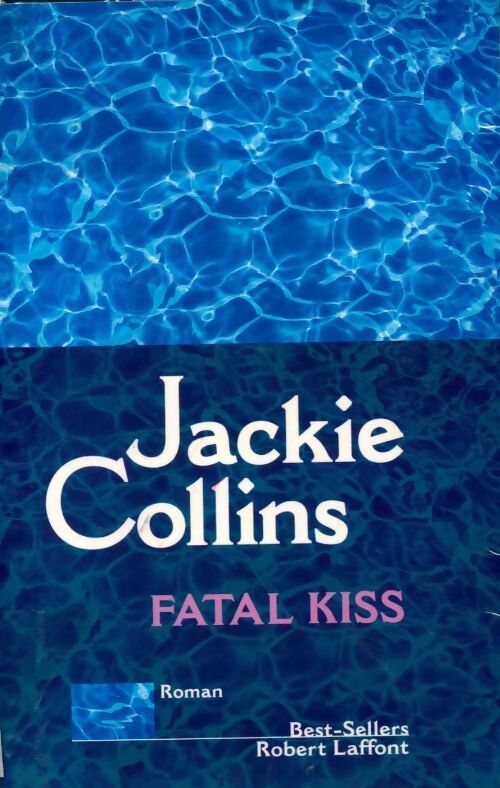 Livrenpoche : Fatal kiss - Jackie Collins - Livre