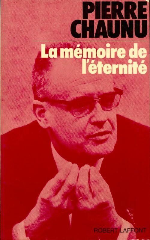 Livrenpoche : La mémoire de l'éternité - Pierre Chaunu - Livre