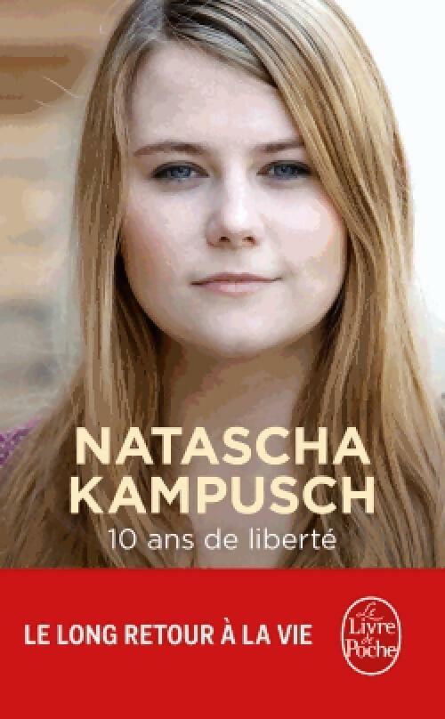 Livrenpoche : 10 ans de liberté - Natascha Kampusch - Livre
