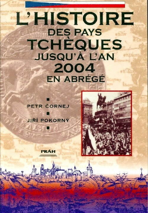 Livrenpoche : Histoire des pays tchèques - Jaromir Pokorny, Pavel Belina, Petr Cornej - Livre