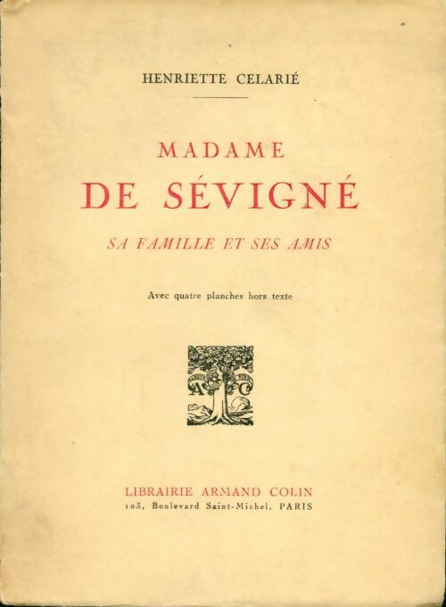 Livrenpoche : Madame de Sévigné. Sa famille et ses amis. - H. Celarié - Livre