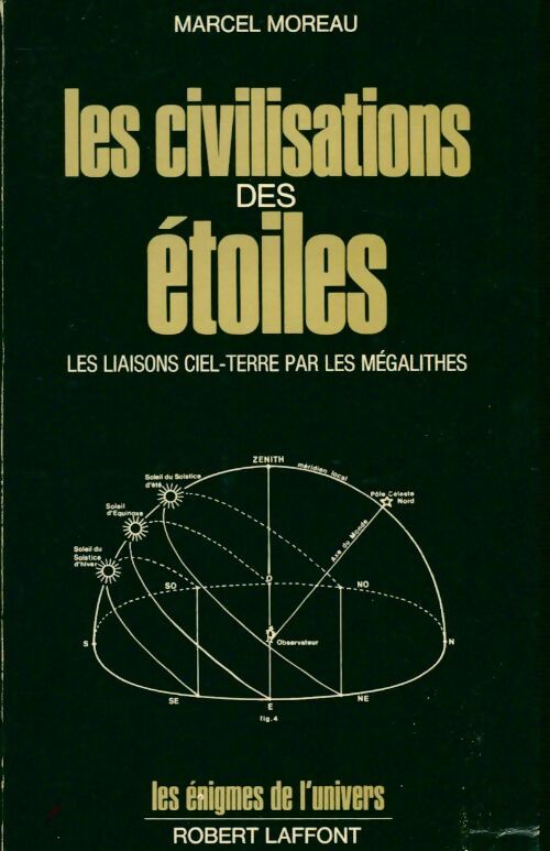 Livrenpoche : Les civilisations des étoiles. Les liaisons ciel terre par les mégalithes in-8, broché, 335pp - Marcel Moreau - Livre