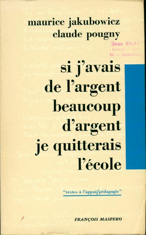 Livrenpoche : Si j'avais de l'argent, beaucoup d'argent, je quiterrais l'ecole - Maurice Jakubowicz - Livre
