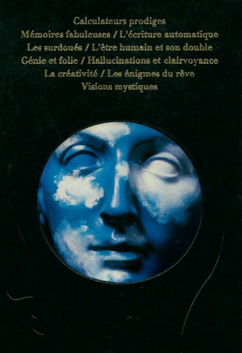 Livrenpoche : Les extra-sensoriels. Calculateurs prodiges / mémoires fabuleuses / l'écriture automatique / les surdoués / etc.. - Collectif - Livre