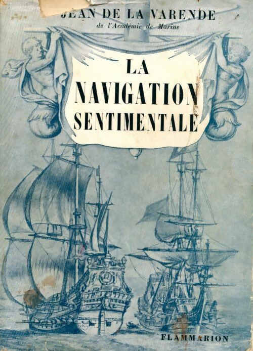 Livrenpoche : La navigation sentimentale - Jean De la Varende - Livre