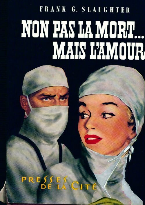 Livrenpoche : Non pas la mort, mais l'amour - Frank Gill Slaughter - Livre