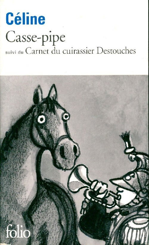 Livrenpoche : Casse-pipe / Carnet du cuirassier Destouches - Louis-Ferdinand Céline - Livre
