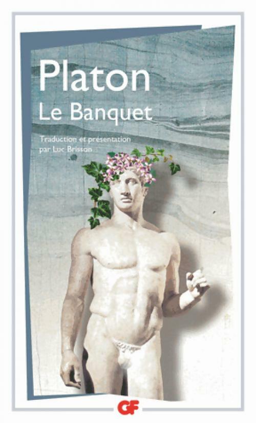 Le banquet - Platon - Livre